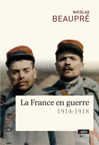 La  France en guerre, 1914-1918