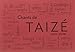 chants de taize 2017-2018 (LIVRES DE CHANT) by 