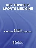 Key Topics in Sports Medicine (Key Topics Series) by A.A. Narvani, P. Thomas