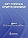 Key Topics in Sports Medicine (Key Topics Series) by A.A. Narvani, P. Thomas