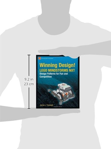 Winning Design!: LEGO MINDSTORMS NXT Design Patterns for Fun and Competition (Technology in Action)