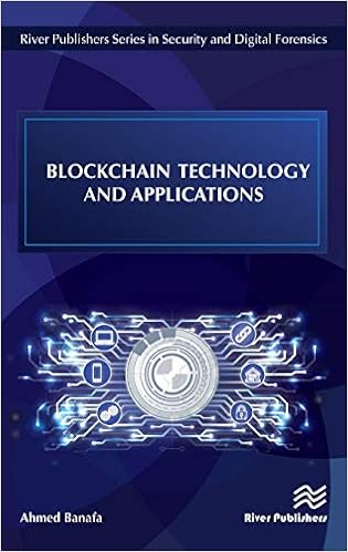 Blockchain Technology And Applications River Publishers Series In Security And Digital Forensics Banafa Ahmed 9788770221061 Amazon Com Books