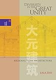 Diversity in the Great Unity: Regional Yuan Architecture (Spatial Habitus: Making and Meaning in Asi by 