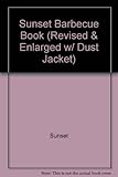 Sunset Barbecue Book (Revised & Enlarged w/ Dust Jacket) by 