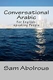 Conversational Arabic: For English-speaking People by Sam A. Abolrous