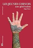 Les Jeunes Chinois, une génération (LIGNES DE VIE) (French Edition) by
