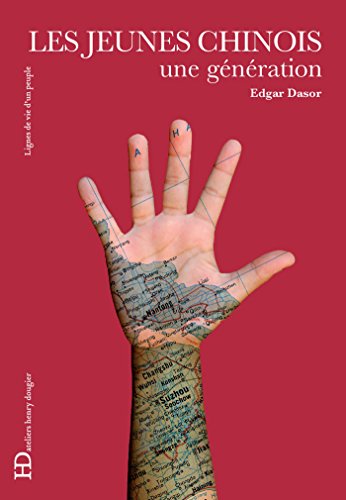 Les Jeunes Chinois, une génération (LIGNES DE VIE) (French Edition) by Edgar Dasor
