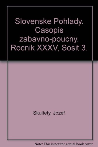 Slovenske Pohlady. Casopis zabavno-poucny. Rocnik XXXV, Sosit 3.