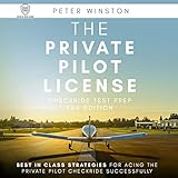 The Private Pilot License Checkride Test Prep - FAA