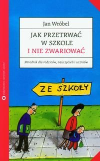 Jak przetrwac w szkole i nie zwariowac (polish)