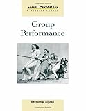 Group Performance (Social Psychology: A Modular Course), Bernard A. Nijstad, 1841696692
