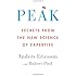 Peak: Secrets from the New Science of Expertise