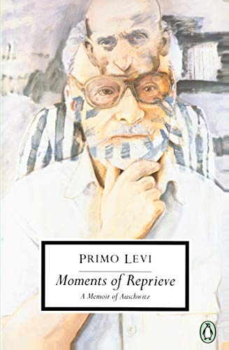 Moments of Reprieve: A Memoir of Auschwitz (Classic,...
