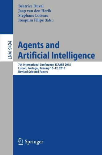 Ebook Agents and Artificial Intelligence: 7th International Conference, ICAART 2015, Lisbon, Portugal, Jan DOC