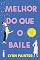 Livro Melhor do que o baile: Conto extra de melhor do que nos filmes