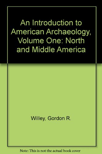 An Introduction to American Archaeology Volume ... 0917334280 Book Cover