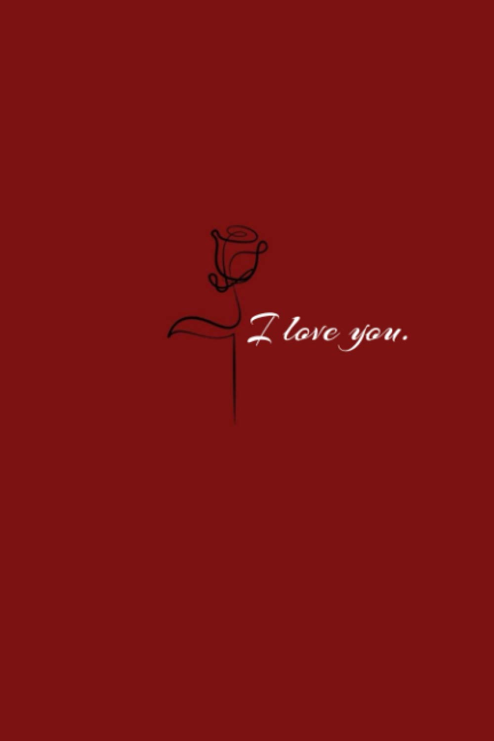 'I love you' Journal Composition Book (50 Lines Pages) - 6" x 9" Notebook to Write