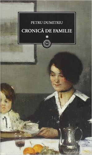 Cronica De Familie Vol 1 Romanian Edition Petru Dumitriu 9789736757044 Amazon Com Books