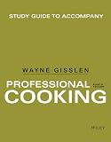 Study Guide to accompany Professional Cooking Study Guide to accompany Professional Cooking