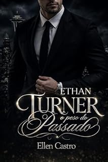 Livro Ethan Turner: O Peso do Passado: Livro 1
