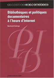 Bibliothèques et politiques documentaires à l'heure d'Internet