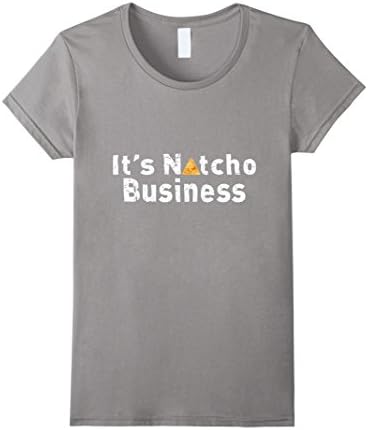 Women's Dude Perfect T Shirt For Boys - It's Nacho Business- Tshirt Medium Slate