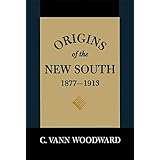 Origins of the New South, 1877–1913: A History of the South