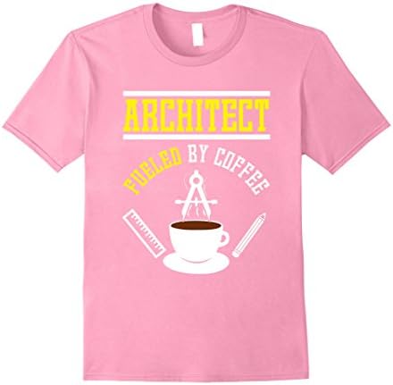 Mens Funny Architect Fueled By Coffee T-shirt Job Meme Quote Gift Medium Pink