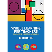 Visible Learning for Teachers: Maximizing Impact on Learning book cover Visible Learning for Teachers: Maximizing Impact on Learning book cover