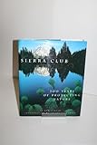 Sierra Club : One Hundred Years of Protecting Nature, Turner, Tom, 0810938200