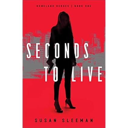 Seconds to Live (Homeland Heroes Book #1)