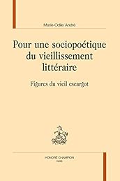 Pour une sociopoétique du vieillissement littéraire