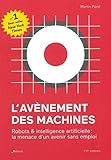 L' Avenement des Machines: La Technologie et la Menace d'un Avenir (French Edition) by 