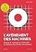 L' Avenement des Machines: La Technologie et la Menace d'un Avenir (French Edition) by 