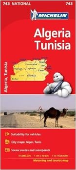 Algeria, Tunisia - Michelin National Map 743 (Michelin National Maps) Algeria, Tunisia - Michelin National Map 743 (Michelin National Maps)