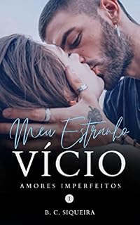 Livro Meu Estranho Vício (Amores Imperfeitos Livro 1)