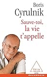 Sauve-toi, la vie t'appelle (French Edition) by
