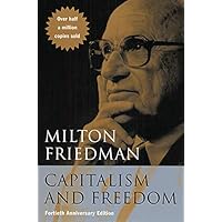 Capitalism and Freedom: Fortieth Anniversary Edition (40th Anniversary Edition)
