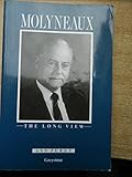 Molyneaux: The long view by 