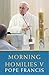 Morning Homilies V by Pope Francis