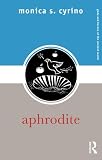 Aphrodite (Gods and Heroes of the Ancient World) by 
