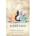 Altered States: Buddhism and Psychedelic Spirituality in America
