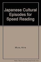 Japanese Cultural Episodes for Speed Reading 4893583700 Book Cover