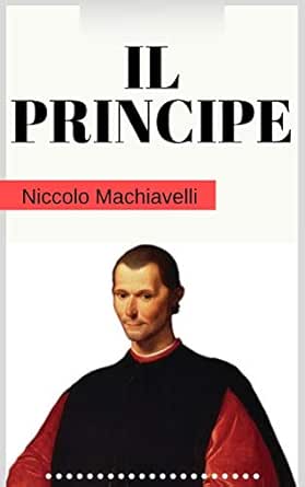 Amazon Com Il Principe Niccolo Machiavelli Italian Edition Ebook Machiavelli Niccolo Kindle Store