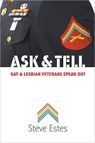 Ask & Tell: Gay & Lesbian Veterans Speak Out