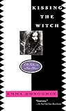 Kissing the Witch: Old Tales in New Skins by Emma Donoghue