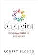 Blueprint: How DNA Makes Us Who We Are (The MIT Press)