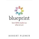 Blueprint: How DNA Makes Us Who We Are (The MIT Press)