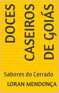 Livro Doces Caseiros de Goiás: Sabores do Cerrado