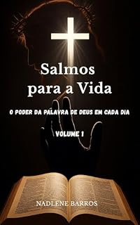 Salmos para a Vida: O poder da Palavra de Deus em cada dia